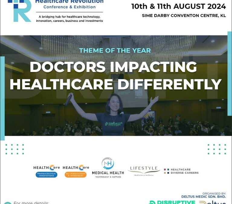 Disruptive Doctors® Presents: The Healthcare Revolution Conference and Exhibition 2024 – Empowering Doctors to Impact Healthcare Differently